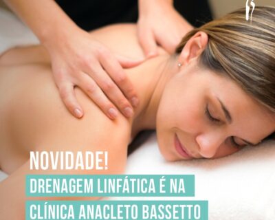 Drenagem Linfática em Curitiba: Clínica Dr. Anacleto Bassetto