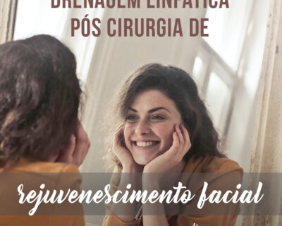 Drenagem Linfática em Curitiba pós cirurgia de Rejuvenescimento Facial em Curitiba