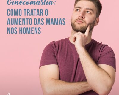 Tratamento do aumento de mamas em homens: Ginecomastia em Curitiba